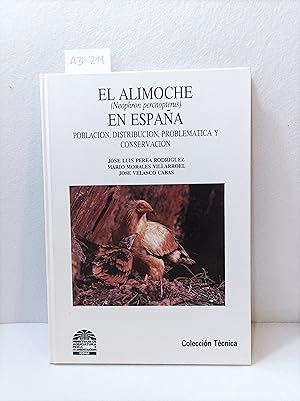 Imagen del vendedor de El Alimoche (Neophron Percnopterus) en Espaa. Poblacin, distribucin, problemtica y conservacin. a la venta por AZAR LIBROS