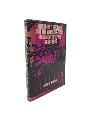 Anarchist Ideology and the Working-Class Movement in Spain, 1868-1898