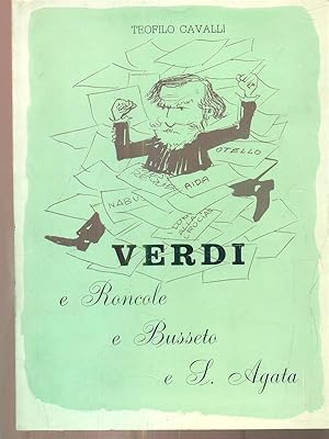 Bild des Verkufers fr Verdi e Roncole e Busseto e S Agata zum Verkauf von Librodifaccia