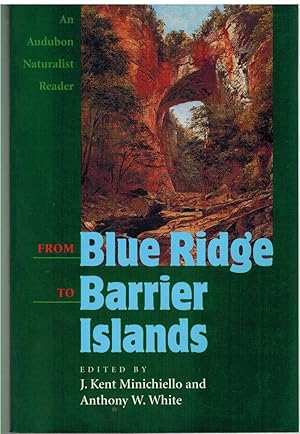 Seller image for FROM BLUE RIDGE TO BARRIER ISLANDS An Audubon Naturalist Reader for sale by The Avocado Pit