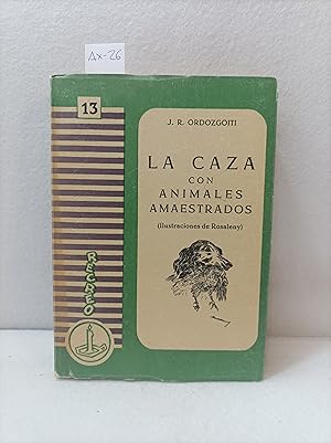 Imagen del vendedor de La caza con animales amaestrados. a la venta por AZAR LIBROS