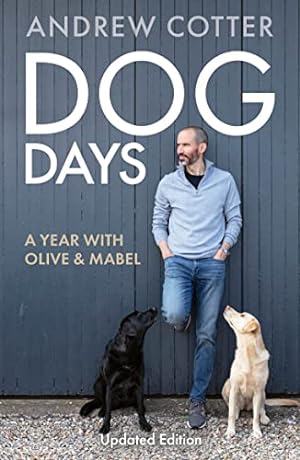 Imagen del vendedor de Dog Days: A Year with Olive & Mabel a la venta por WeBuyBooks