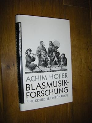 Imagen del vendedor de Blasmusikforschung. Eine kritische Einfhrung a la venta por Versandantiquariat Rainer Kocherscheidt