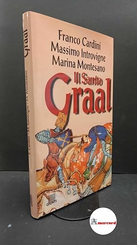 Image du vendeur pour Cardini, Franco. , and Introvigne, Massimo. , Montesano, Marina. Il santo Graal Firenze Giunti, 1998 mis en vente par Amarcord libri