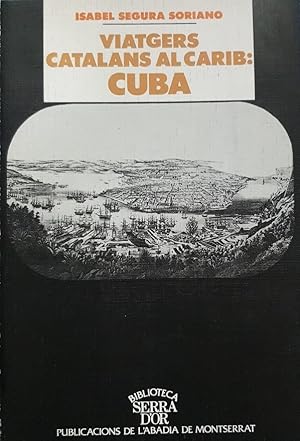 Seller image for VIATGERS CATALANS AL CARIB: CUBA (CATALN). for sale by Librera Smile Books