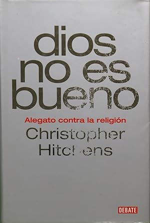 Imagen del vendedor de Dios no es bueno. Alegato contra la religin a la venta por Librera Alonso Quijano