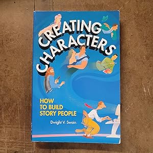 Imagen del vendedor de Creating Characters: How to Build Story People a la venta por Stellwagen Exports