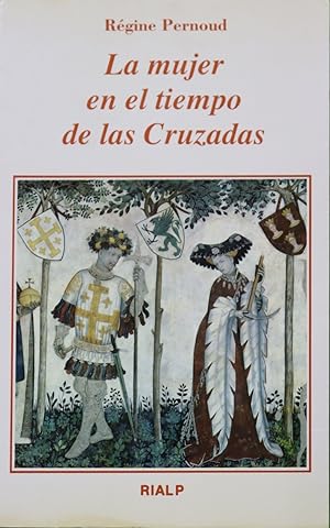 Seller image for La mujer en el tiempo de las cruzadas for sale by Librera Alonso Quijano