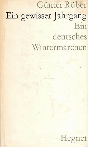 Seller image for Ein gewisser Jahrgang. Ein deutsches Wintermrchen for sale by Paderbuch e.Kfm. Inh. Ralf R. Eichmann
