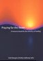 Seller image for Praying for the Dawn: A Resource Book for the Ministry of Healing for sale by WeBuyBooks