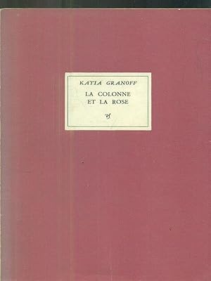 Bild des Verkufers fr La colonne et la rose zum Verkauf von Librodifaccia