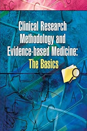 Imagen del vendedor de Clinical Research Methodology and Evidence-Based Medicine: The Basics a la venta por WeBuyBooks