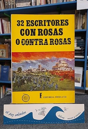 Imagen del vendedor de 32 Escritores Con Rosas o Contra Rosas a la venta por Librera El Pez Volador