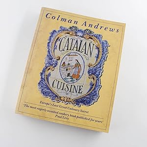 Imagen del vendedor de Catalan Cuisine: Europe's Last Great Culinary Secret book by Colman Andrews a la venta por West Cove UK