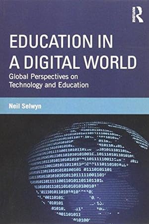 Seller image for Education in a Digital World: Global Perspectives on Technology and Education for sale by WeBuyBooks