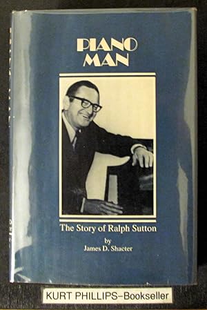 Piano Man: The Story of Ralph Sutton (Signed Copy)