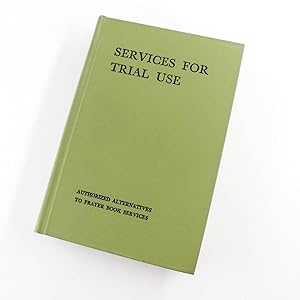 Seller image for Services for Trial Use: Authorized Alternatives to Prayer Book Services book by The Church Hymnal Corporation for sale by West Cove UK