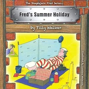Seller image for Fred's Summer Holiday (Steeplejack Fred Series) (The Steeplejack Fred Series) for sale by WeBuyBooks