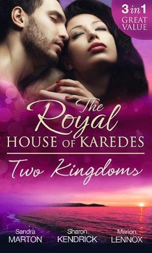 Seller image for The Royal House of Karedes: Two Kingdoms: Billionaire Prince, Pregnant Mistress (The Royal House of Karedes, Book 1) / The Sheikh's Virgin Stable-Girl / The Prince's Captive Wife for sale by WeBuyBooks