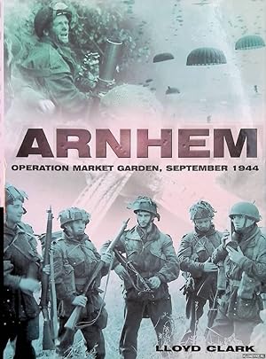 Bild des Verkufers fr Arnhem: Operation Market Garden, September 1944 zum Verkauf von Klondyke