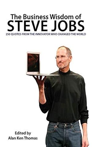 Imagen del vendedor de The Business Wisdom of Steve Jobs: 250 Quotes from the Innovator Who Changed the World a la venta por WeBuyBooks