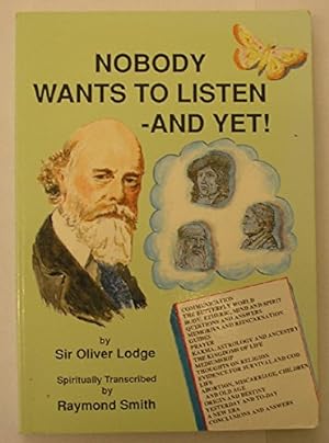Image du vendeur pour Nobody Wants to Listen - and Yet! mis en vente par WeBuyBooks
