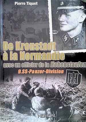 Seller image for De Kronstadt  la Normandie avec un officier de la Hohenstaufen - 9. SS-Panzer-Division for sale by Klondyke