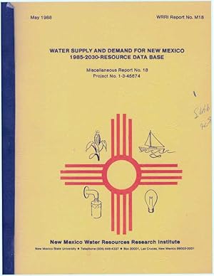 WATER SUPPLY AND DEMAND FOR NEW MEXICO; 1985-2030 RESOURCE DATA BASE