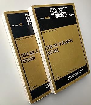 Essai sur la philosophie réflexive en 2 volumes