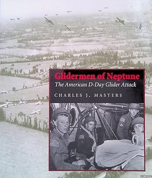 Seller image for Glidermen of Neptune: The American D-Day Glider Attack for sale by Klondyke