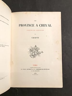 La Province à cheval. Texte et dessins par Crafty.