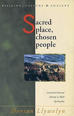 Image du vendeur pour Sacred Place, Chosen People: Land and National Identity in Welsh Spirituality (Religion, Culture & Society) (Religion, Culture, and Society) mis en vente par WeBuyBooks