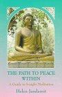 Imagen del vendedor de The Path to Peace within: Guide to Insight Meditation a la venta por WeBuyBooks