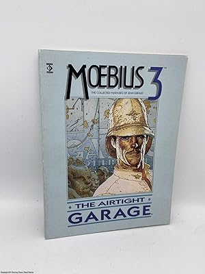 The Airtight Garage Moebius 3 Collected Fantasies of Jean Giraud.