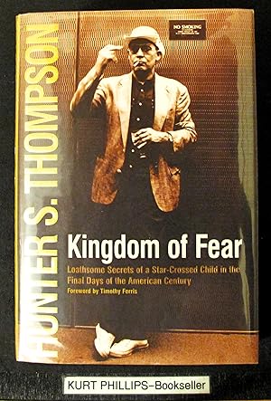 Kingdom of Fear : Loathsome Secrets of a Star-Crossed Child in the Final Days of the American Cen...