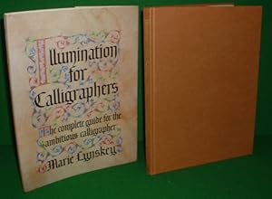 ILLUMINATION FOR CALLIGRAPHERS: The Complete Guide For The Ambitious Calligrapher :