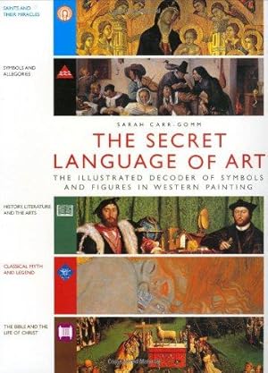 Bild des Verkufers fr The Secret Language of Art: The Illustrated Decoder of Symbols and Figures in Western Painting zum Verkauf von WeBuyBooks