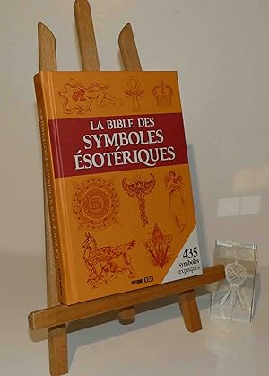 Seller image for La bible des symboles sotriques. ditions ESI. Paris. 2017. for sale by Mesnard - Comptoir du Livre Ancien