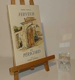 Ferveur du Périgord, préface de Pierre Seghers, Aquarelles de Roger Chapelet. Fanlac. Périgueux. ...