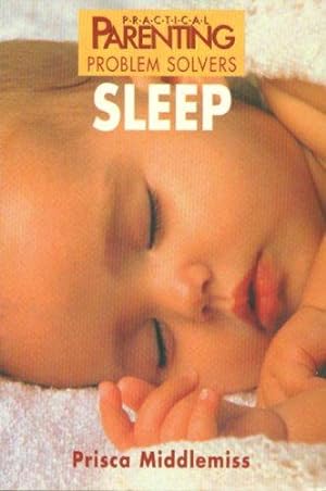 Imagen del vendedor de Sleep ("Practical Parenting" Problem Solvers S.) a la venta por WeBuyBooks 2