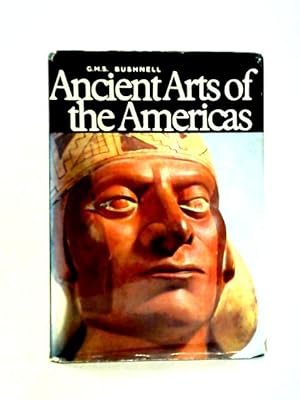 Bild des Verkufers fr Ancient Arts Of The Americas zum Verkauf von World of Rare Books