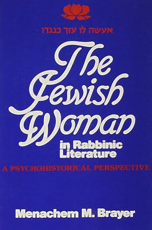 Imagen del vendedor de The Jewish Woman in Rabbinic Literature, Volume 2: A Psychohistorical Perspective a la venta por Redux Books