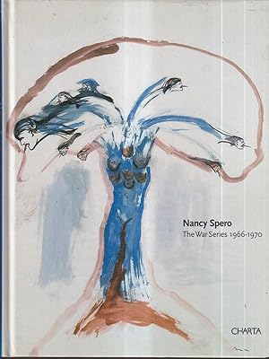 Nancy Spero: The War Series, 1966-1970