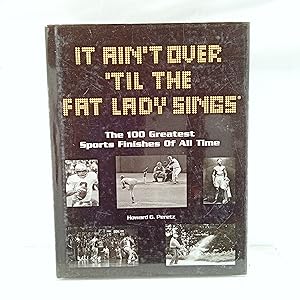 Seller image for It Aint Over Til the Fat Lady Sings for sale by Cat On The Shelf