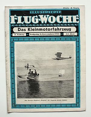 Illustrierte Flugwoche. Zeitschrift zur Förderung der Luftfahrt im Dienste des deutschen Wirtscha...