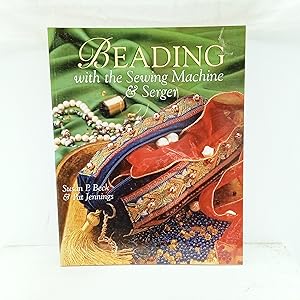 Seller image for Beading With the Sewing Machine Serger for sale by Cat On The Shelf