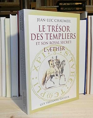 Image du vendeur pour Le trsor des templiers et son royal secret : l'aether. Guy Trdaniel. Paris. 1994. mis en vente par Mesnard - Comptoir du Livre Ancien