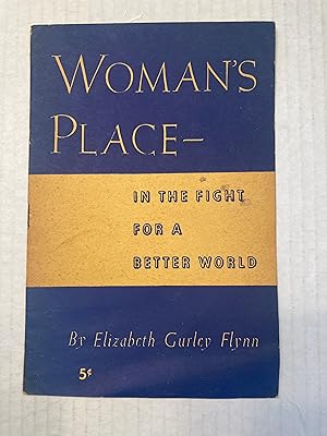 WOMAN'S PLACE IN THE FIGHT FOR A BETTER WORLD