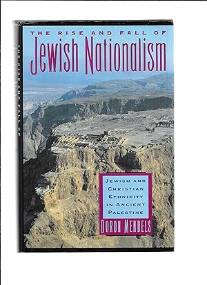 Imagen del vendedor de THE RISE AND FALL OF JEWISH NATIONALISM: Jewish And Christian Ethnicity In Ancient Palestine a la venta por Chris Fessler, Bookseller