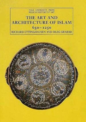 Immagine del venditore per The Art & Architecture of Islam 650  1250 (The Yale University Press Pelican History of Art Series) venduto da WeBuyBooks